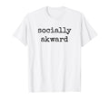 Socially Awkward Funny Introvert T-Shirt - Casual Everyday Wear for Adults - T-Shirt, Sweatshirt, Hoodie