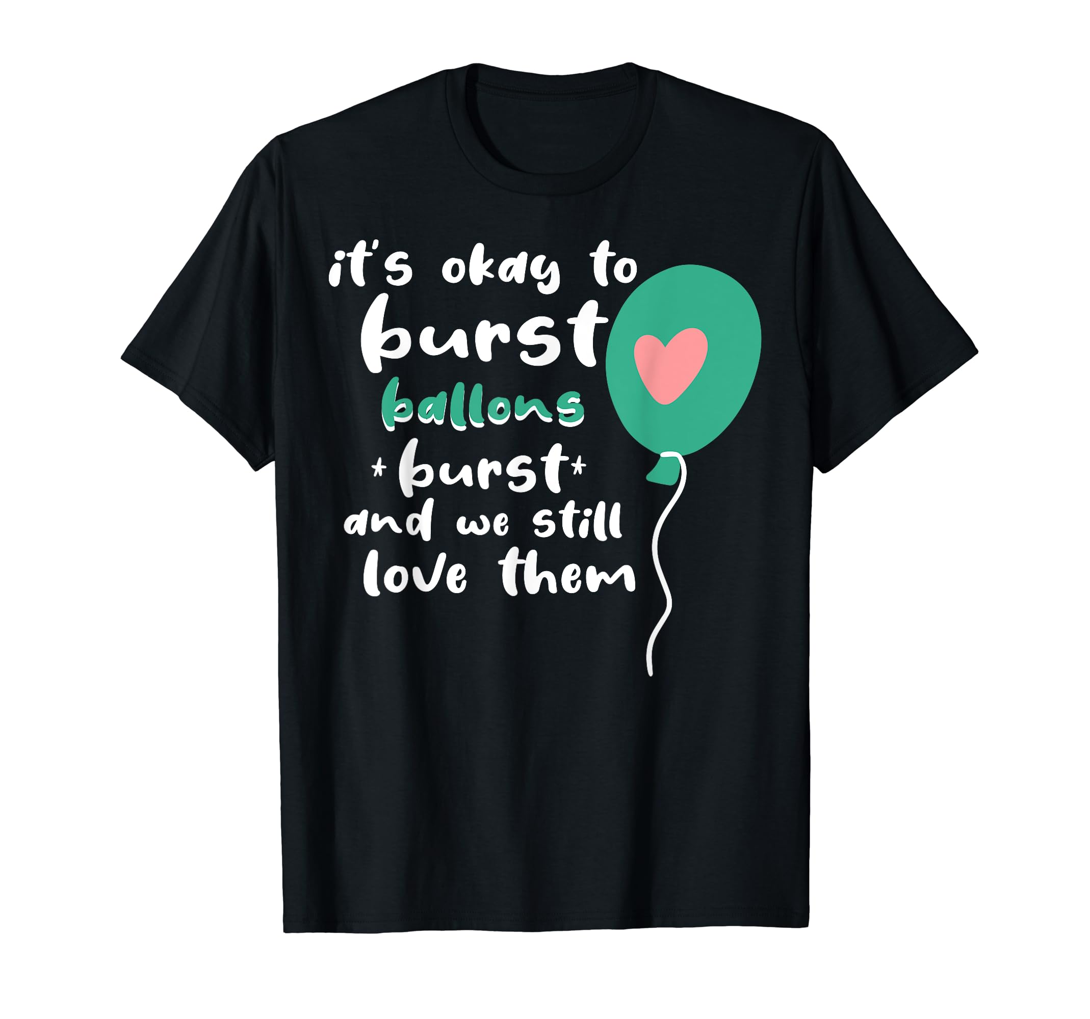 Balloons Burst Depression Mental T-Shirt - Novelty Apparel for Adults - T-Shirt, Sweatshirt, Hoodie