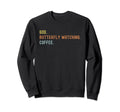 Vintages Butterfly Watching And Sweatshirt - Fun Novelty Design Unisex - T-Shirt, Sweatshirt, Hoodie