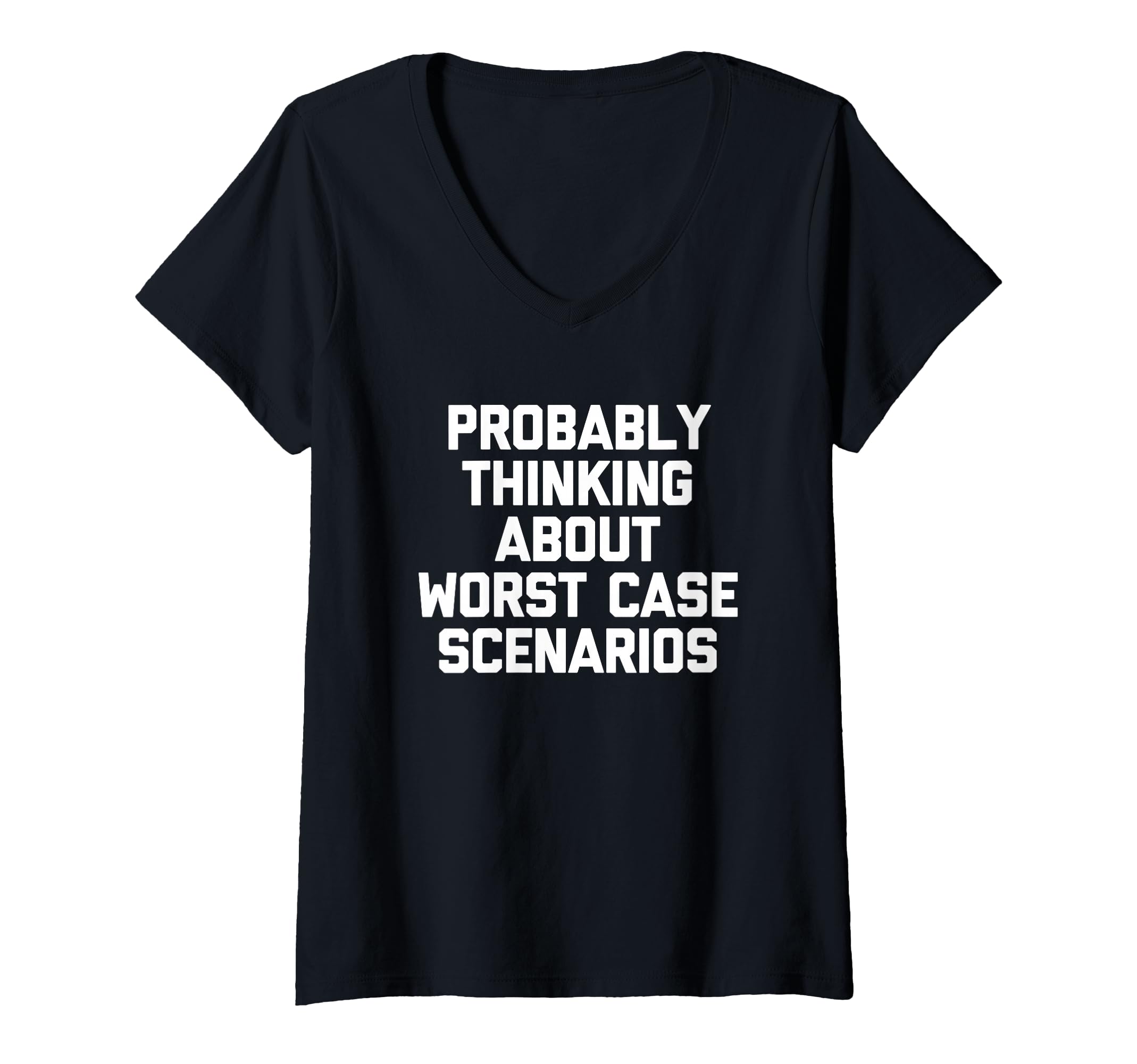 Womens Probably Thinking About Worst T-Shirt - Minimalist Print Unisex - T-Shirt, Sweatshirt, Hoodie