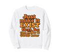 Bold Motivational Just Make It Sweatshirt - Streetwear Style for Adults - T-Shirt, Sweatshirt, Hoodie