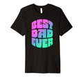 Best Dad Ever Seventies Typography Old T-Shirt - Streetwear Style Unisex - T-Shirt, Sweatshirt, Hoodie