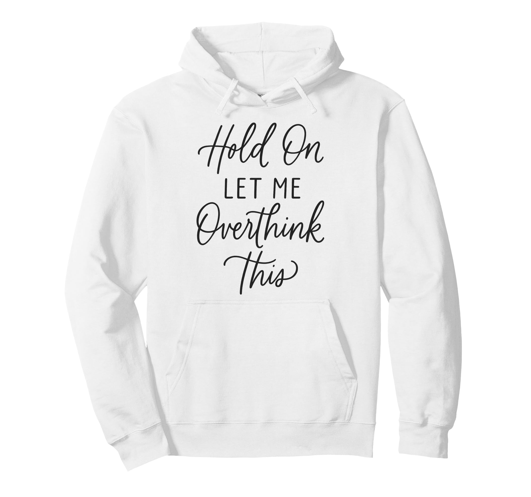 Funny Overthinking Anxiety Mental Hoodie - Graphic Print for Adults - T-Shirt, Sweatshirt, Hoodie