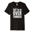 Hello My Name Is And Im Overthinker Funny T-Shirt - Unique Graphic Unisex - T-Shirt, Sweatshirt, Hoodie