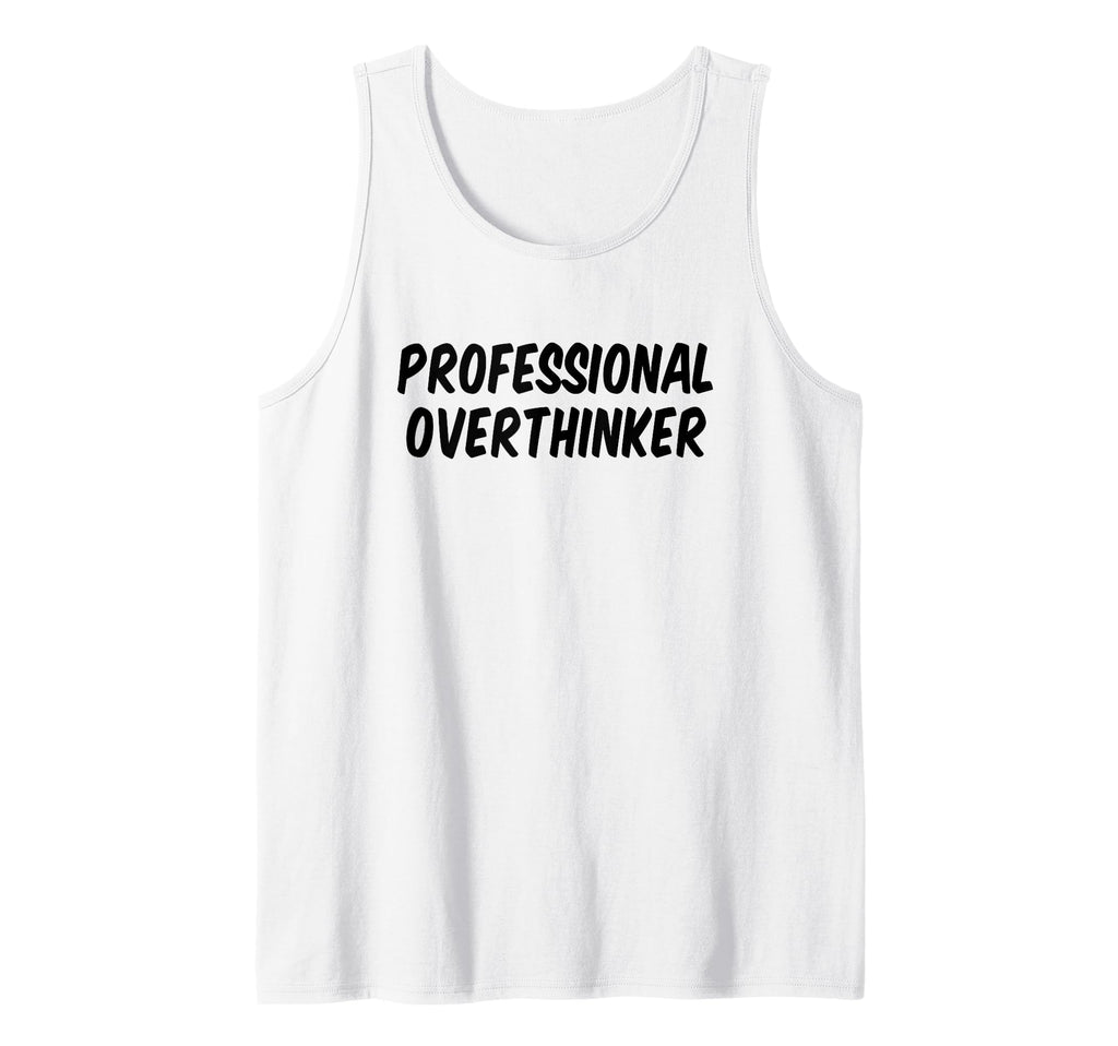 Professional Overthinker Sweatshirt - Custom Art Print for Adults - T-Shirt, Sweatshirt, Hoodie