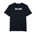 Self Care Mens Big And Tall Black T-Shirt - Custom Art Print for Adults - T-Shirt, Sweatshirt, Hoodie