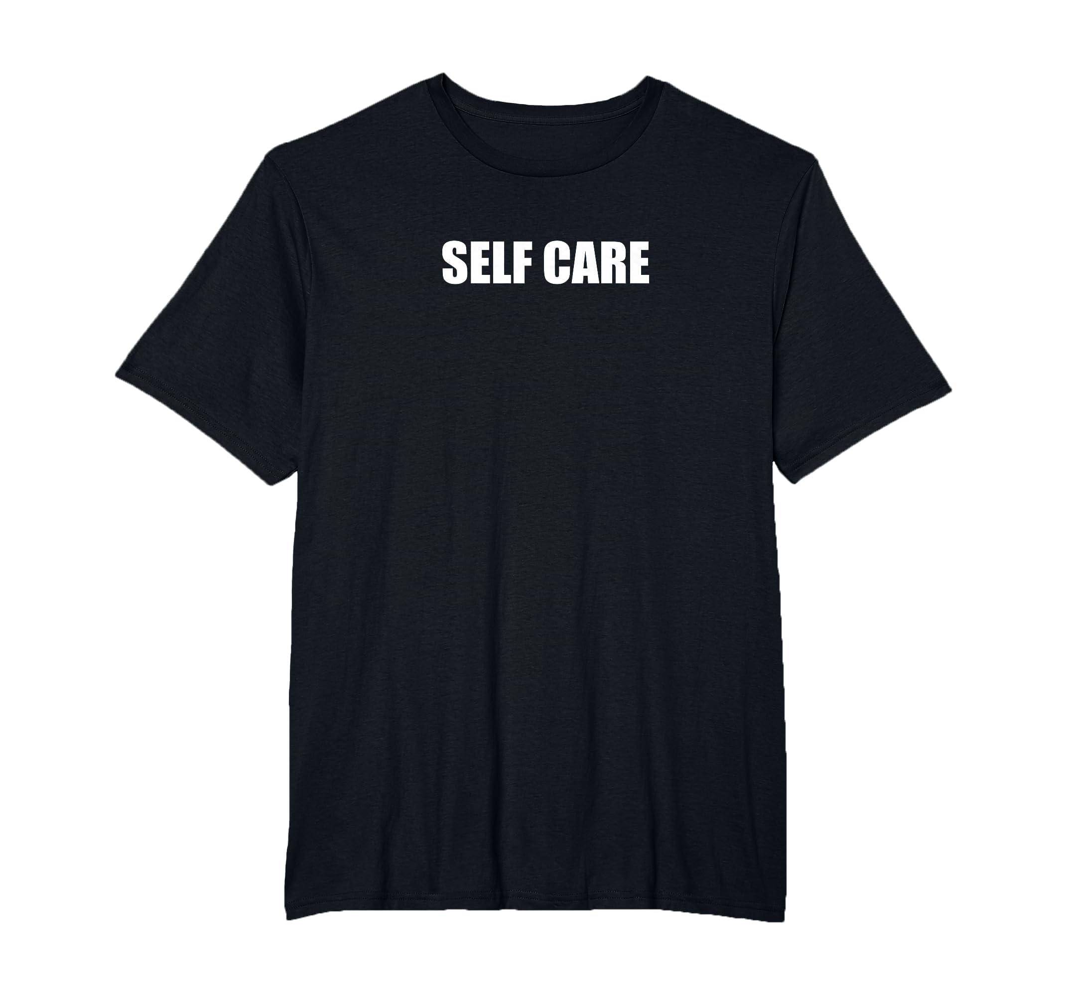 Self Care Mens Big And Tall Black T-Shirt - Custom Art Print for Adults - T-Shirt, Sweatshirt, Hoodie