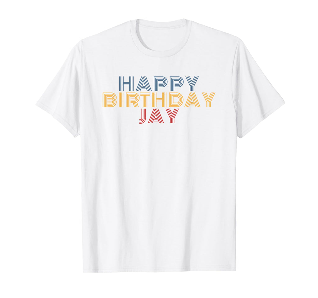 Happy Birthday Jay Personalized Name T-Shirt - Aesthetic Graphic Men Women - T-Shirt, Sweatshirt, Hoodie