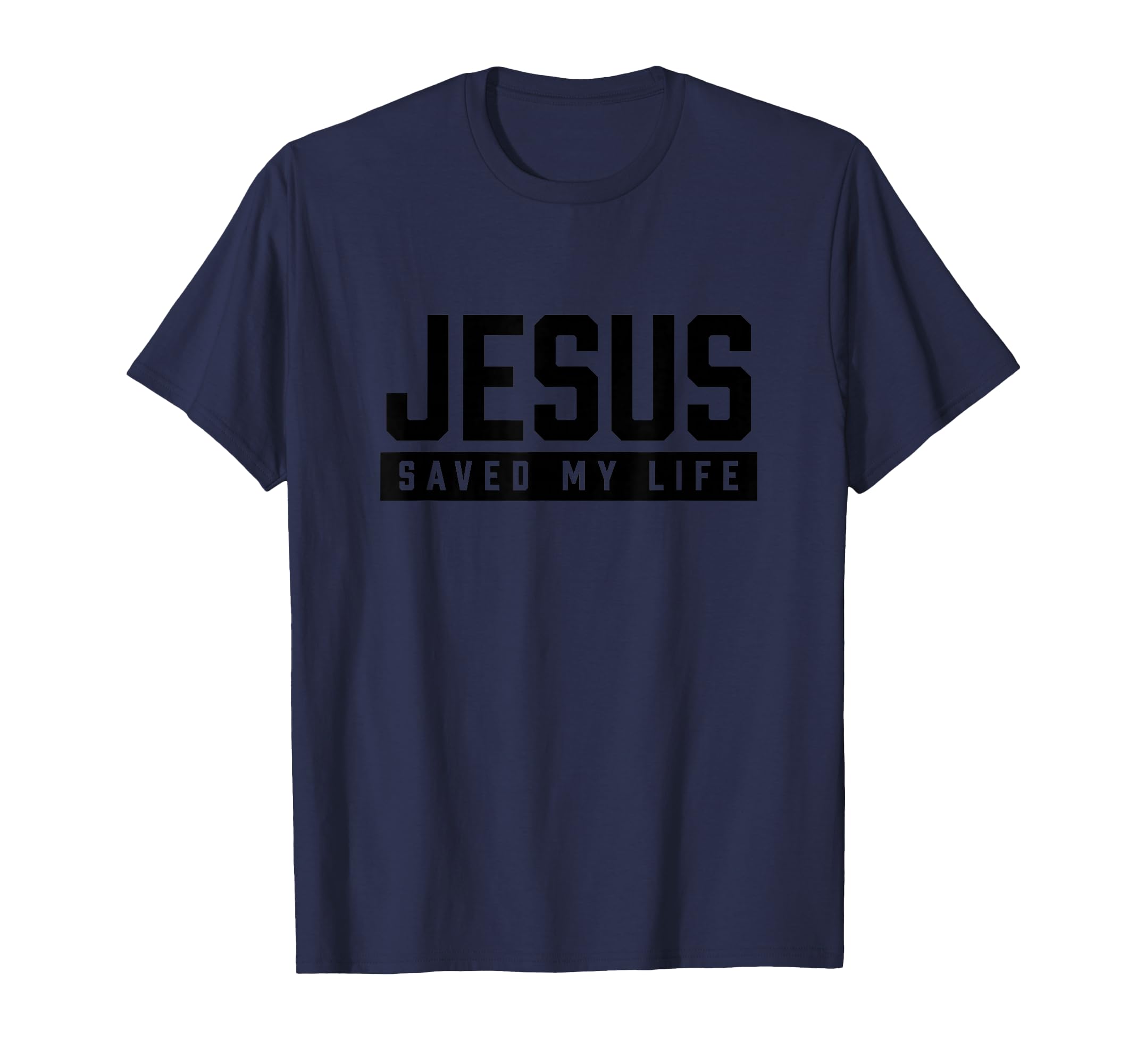 Jesus Saved My Life Christian T-Shirt - Aesthetic Graphic for Adults - T-Shirt, Sweatshirt, Hoodie