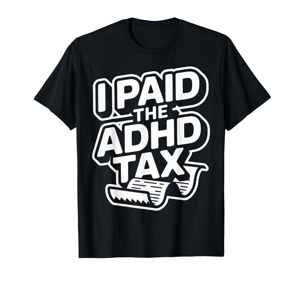 Neurodivergent Adhd Brain Focus T-Shirt - Fun Novelty Design Men Women - T-Shirt, Sweatshirt, Hoodie