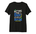 Betting Over Is Self Care Baseball T-Shirt - Custom Art Print for Adults - T-Shirt, Sweatshirt, Hoodie