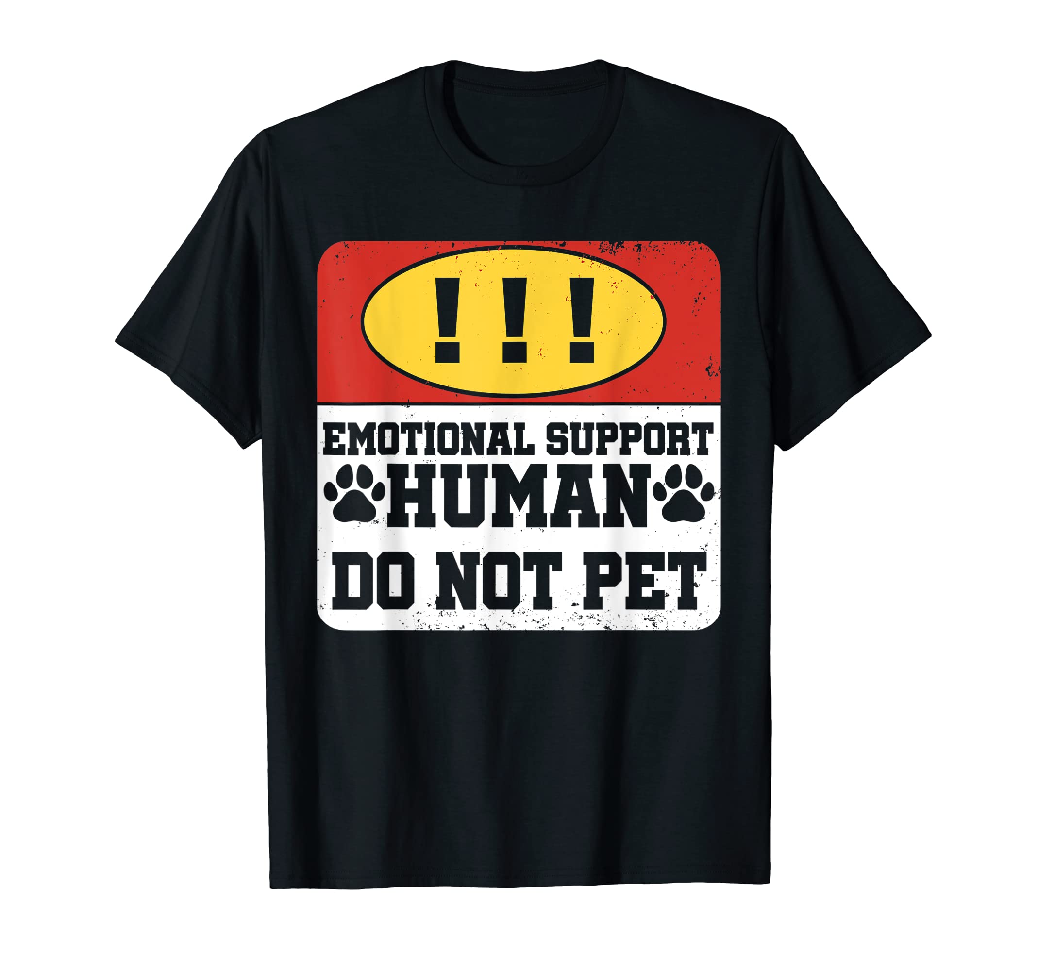 Emotional Support Human Do Not Pet T-Shirt - Streetwear Style Unisex - T-Shirt, Sweatshirt, Hoodie