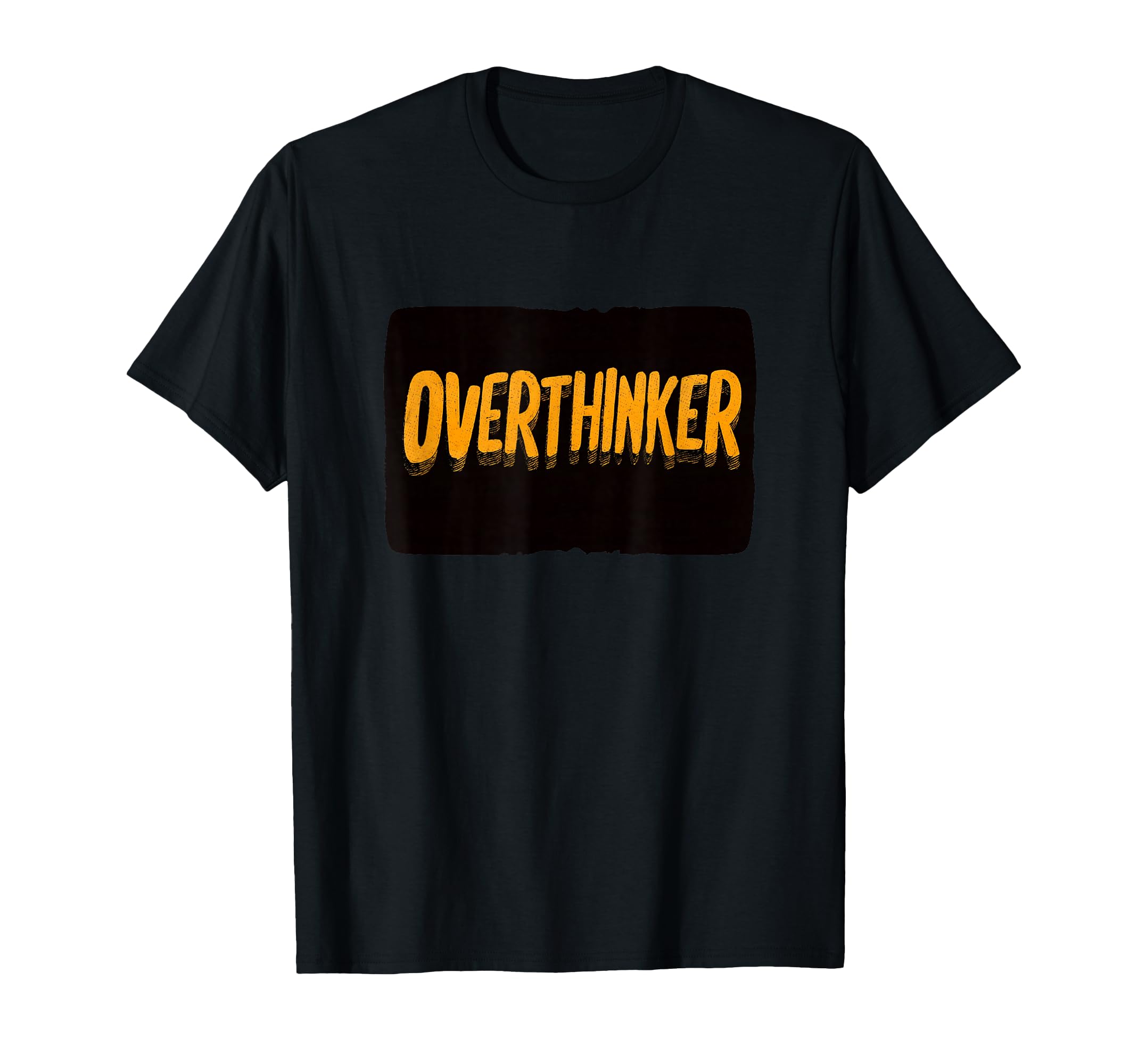 Funny Overthinker Statement Costume T-Shirt - Streetwear Style Men Women - T-Shirt, Sweatshirt, Hoodie