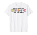 Its Okay To Feels All Feels Your T-Shirt - Graphic Print for Adults - T-Shirt, Sweatshirt, Hoodie