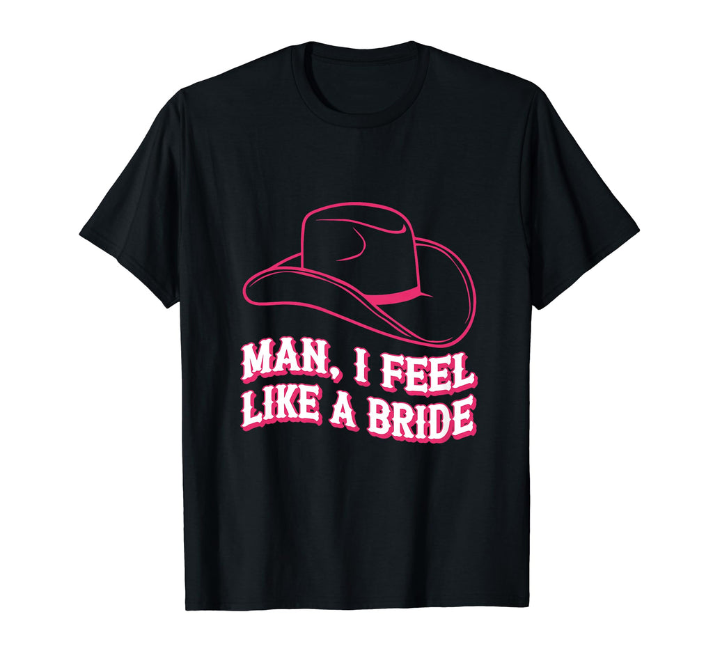 I Feel Like Bride Cowboy Hat T-Shirt - Aesthetic Graphic for Adults - T-Shirt, Sweatshirt, Hoodie