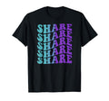 Share Self Care T-Shirt - Fun Novelty Design Unisex - T-Shirt, Sweatshirt, Hoodie