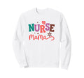 Nurse Mama Typography Mothers Day Art Sweatshirt - Custom Art Print Unisex - T-Shirt, Sweatshirt, Hoodie