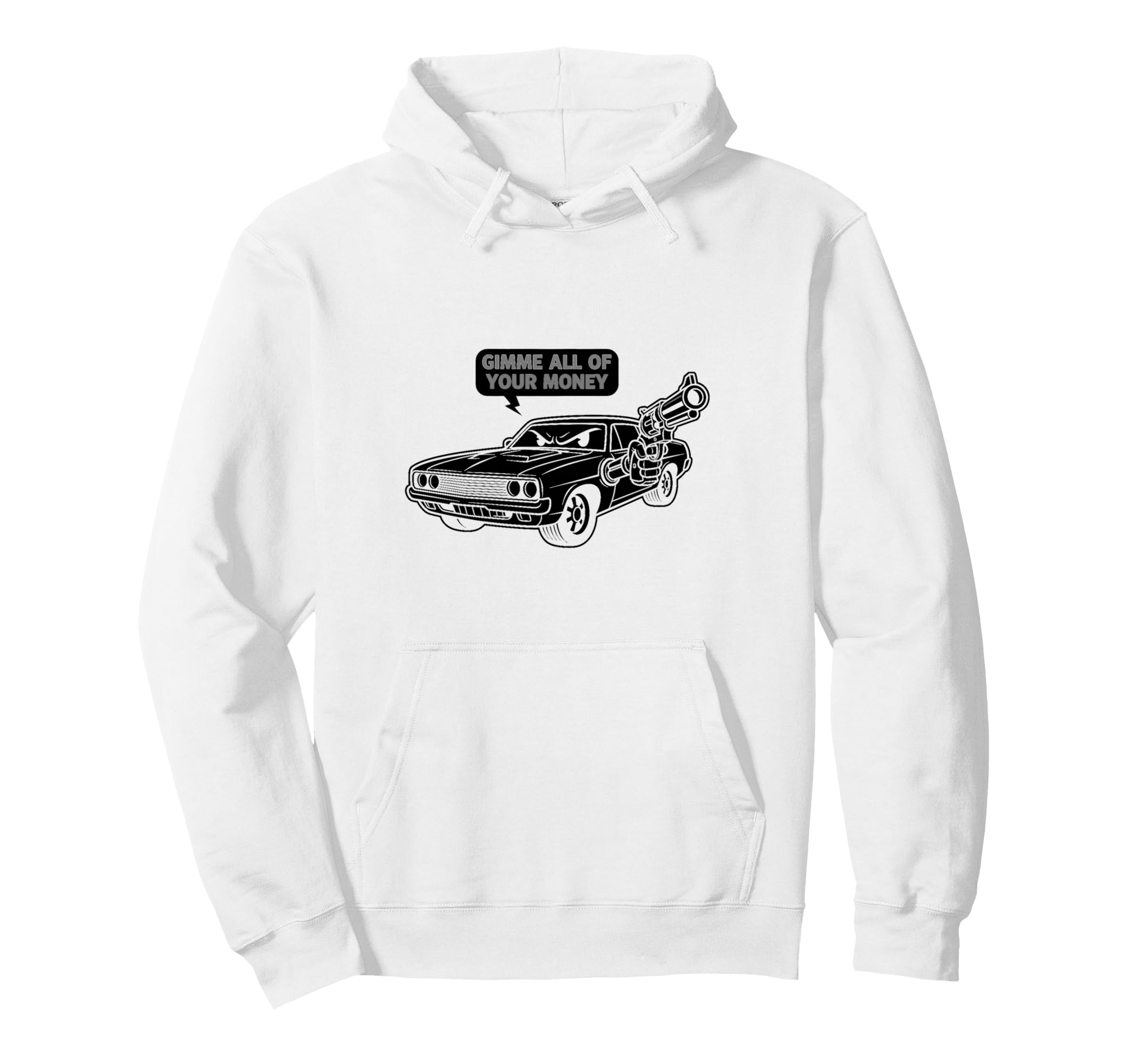 70S Muscle Car Gimme All Your Money Hoodie - Casual Everyday Wear Unisex - T-Shirt, Sweatshirt, Hoodie