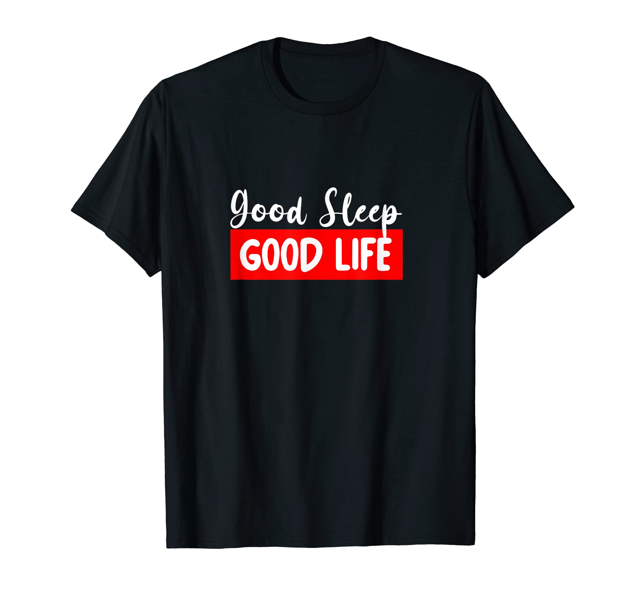 Good Sleep Good Life Self Care 8 Hrs T-Shirt - Custom Art Print for Adults - T-Shirt, Sweatshirt, Hoodie