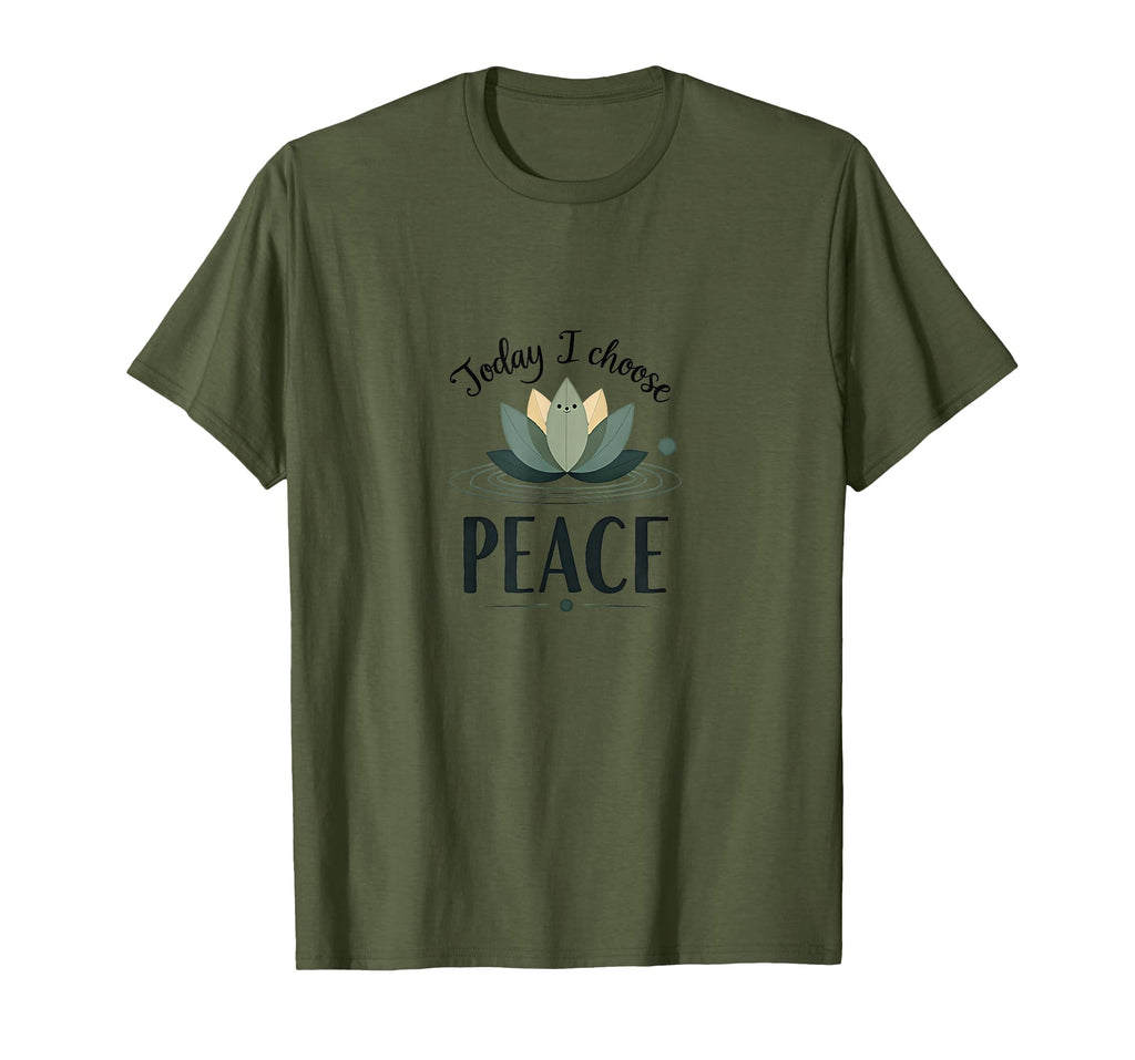 Today I Choose Peace Mindfulness T-Shirt - Novelty Apparel Men Women - T-Shirt, Sweatshirt, Hoodie