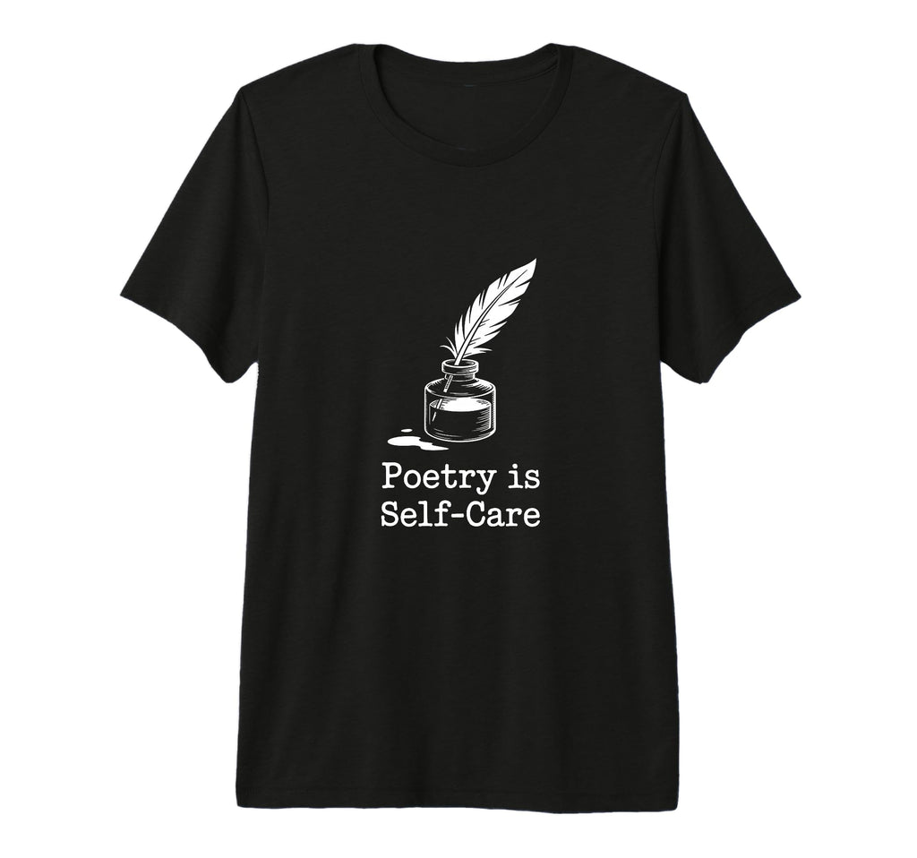 Quill Poetry Is Self Care Aesthetic T-Shirt - Trendy Graphic for Adults - T-Shirt, Sweatshirt, Hoodie