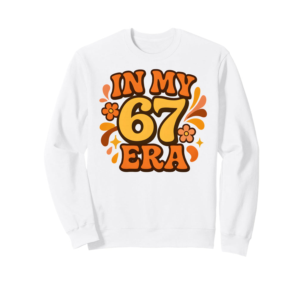 My 67 Era Funny Groovy Italian Sweatshirt - Streetwear Style for Adults - T-Shirt, Sweatshirt, Hoodie