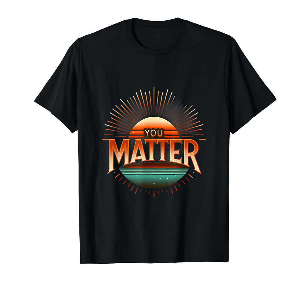Sunrise Motivation Encouragement You T-Shirt - Streetwear Style for Adults - T-Shirt, Sweatshirt, Hoodie