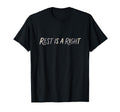 Rest Is Right Mental Health Awareness T-Shirt - Unique Graphic Men Women - T-Shirt, Sweatshirt, Hoodie