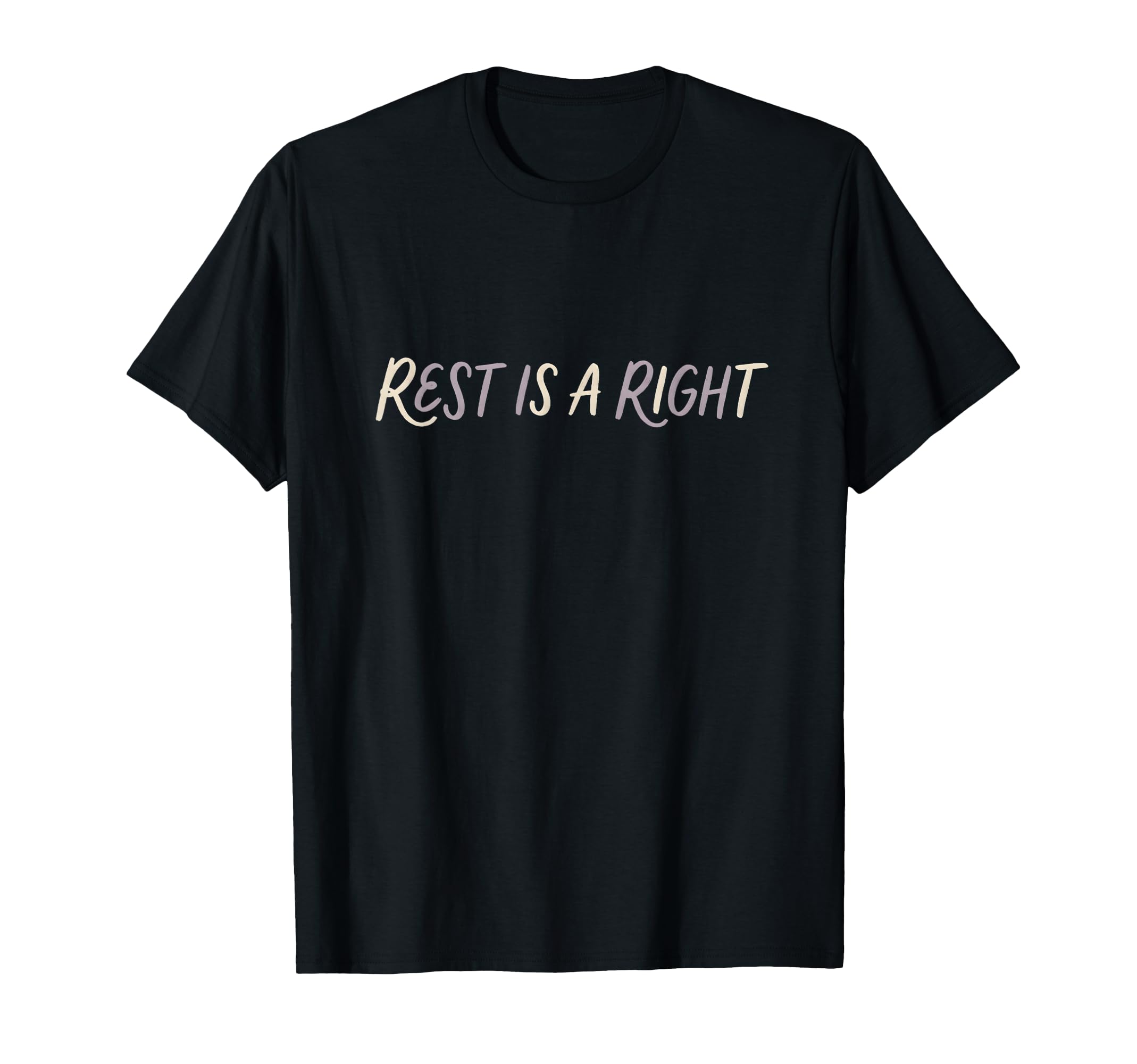 Rest Is Right Mental Health Awareness T-Shirt - Unique Graphic Men Women - T-Shirt, Sweatshirt, Hoodie