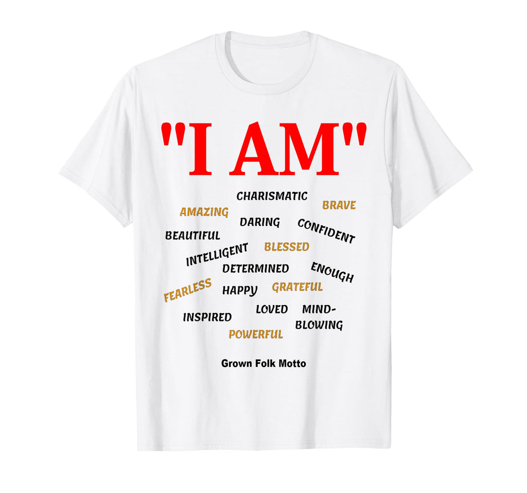 I Am Positive Affirmations T-Shirt - Trendy Graphic Unisex - T-Shirt, Sweatshirt, Hoodie
