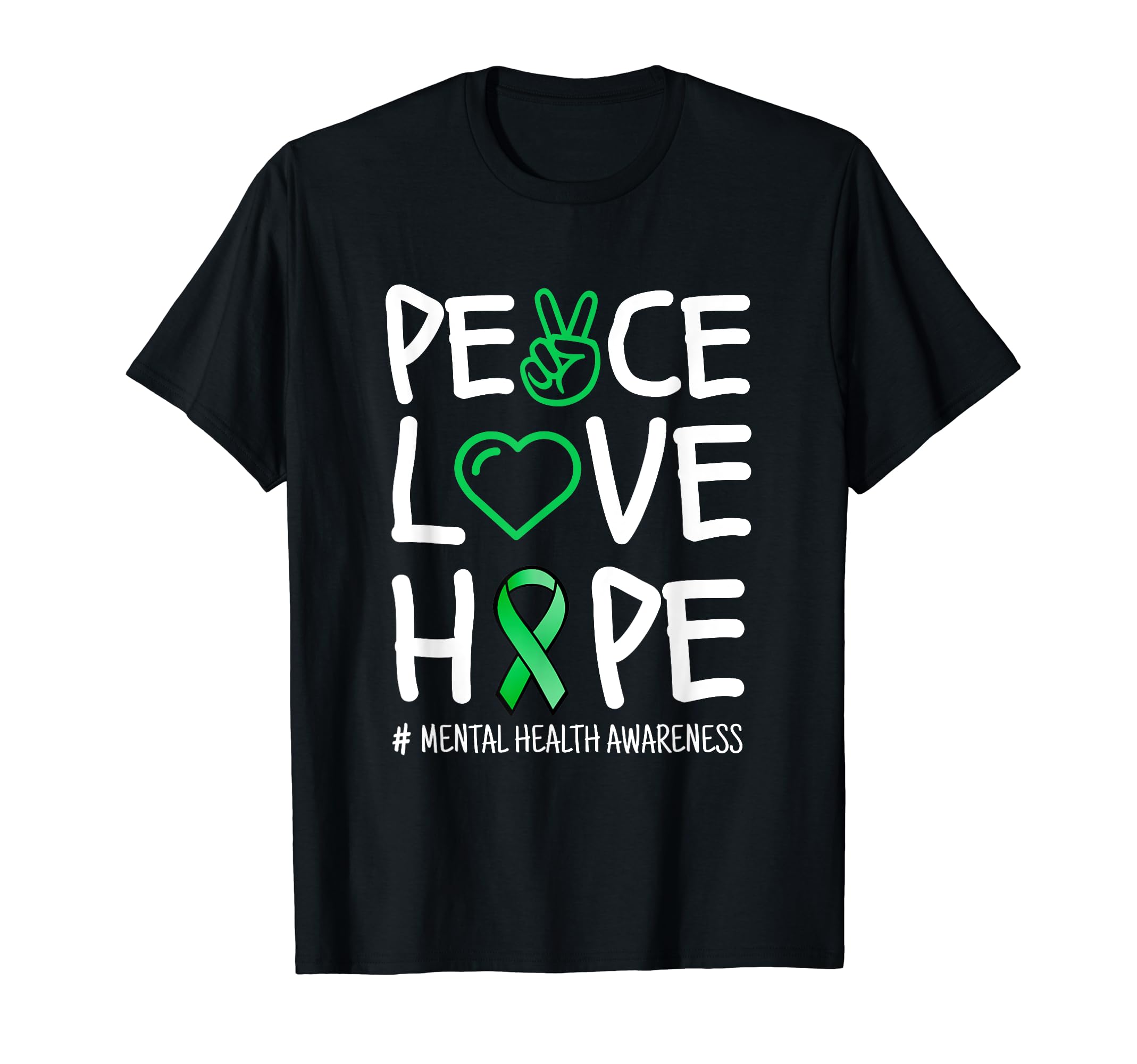 Peace Love Hope Green Ribbon Funny T-Shirt - Custom Art Print Men Women - T-Shirt, Sweatshirt, Hoodie