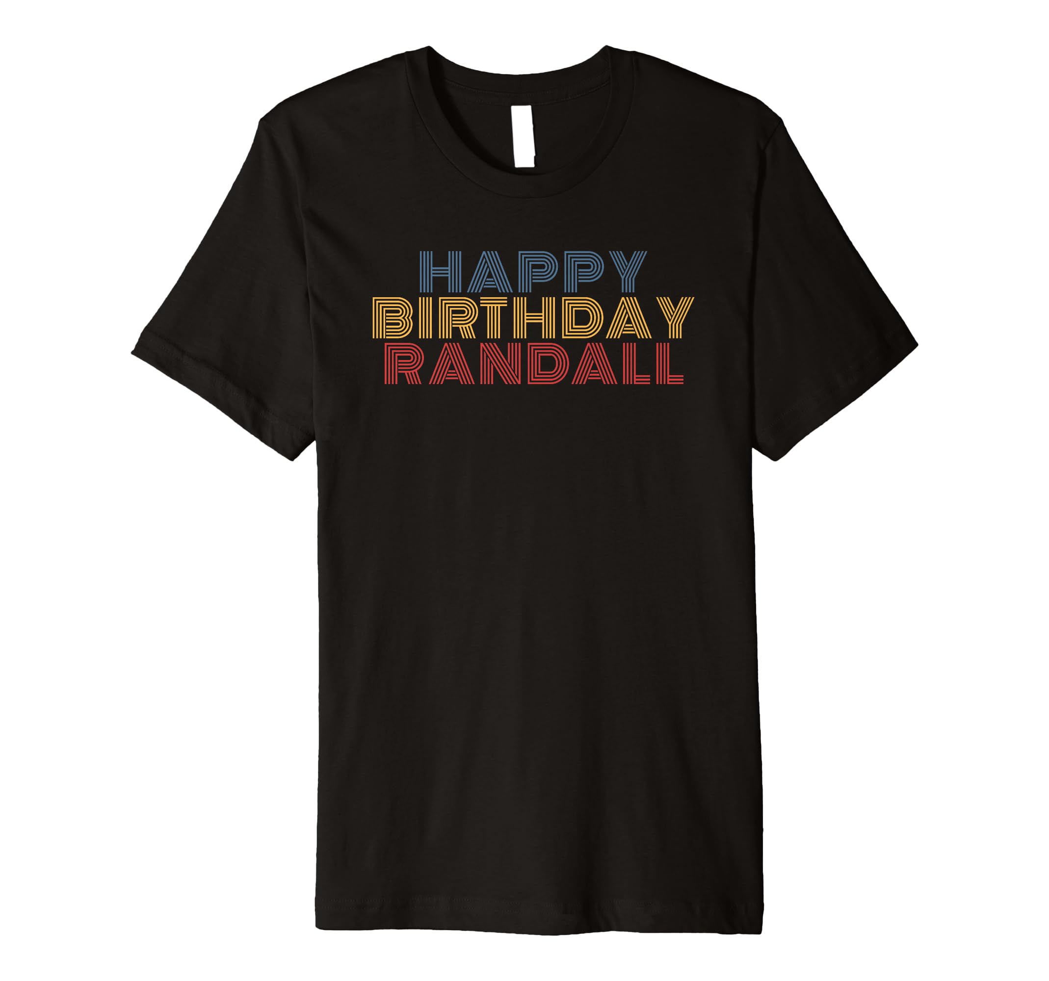Happy Birthday Randall Personalized Name T-Shirt - Minimalist Print Unisex - T-Shirt, Sweatshirt, Hoodie