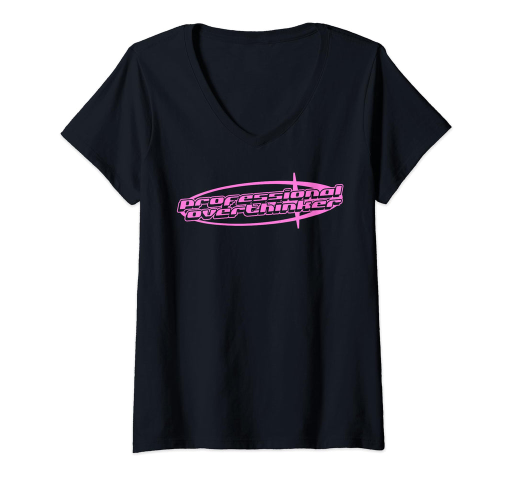 Womens Professional Overthinker Y2K T-Shirt - Graphic Print Men Women - T-Shirt, Sweatshirt, Hoodie