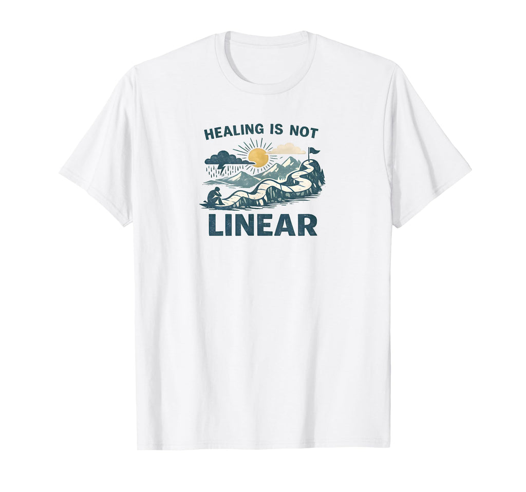 Healing Is Not Linear Mental Health T-Shirt - Aesthetic Graphic Unisex - T-Shirt, Sweatshirt, Hoodie
