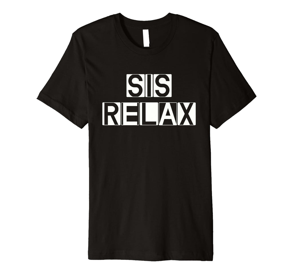 Relax Sis Self Care Large Bold Black T-Shirt - Minimalist Print Men Women - T-Shirt, Sweatshirt, Hoodie