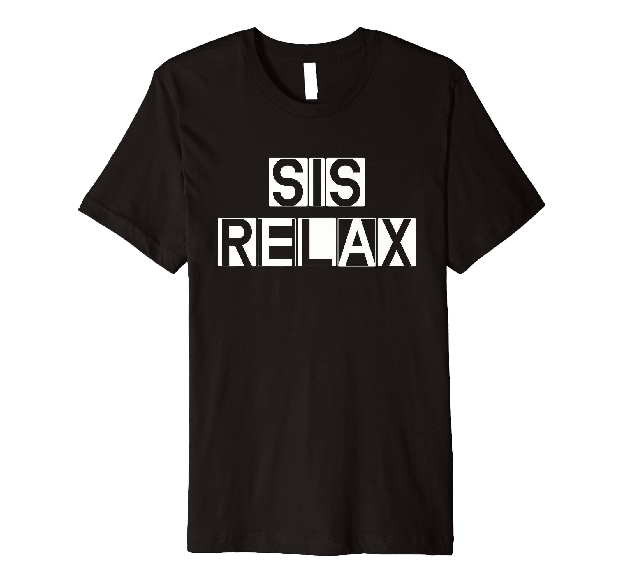 Relax Sis Self Care Large Bold Black T-Shirt - Minimalist Print Men Women - T-Shirt, Sweatshirt, Hoodie