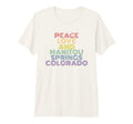 Peace Love And Manitou Springs Colorado T-Shirt - Unique Graphic Unisex - T-Shirt, Sweatshirt, Hoodie