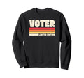 Voter Distressed Sweatshirt - Trendy Graphic Men Women - T-Shirt, Sweatshirt, Hoodie