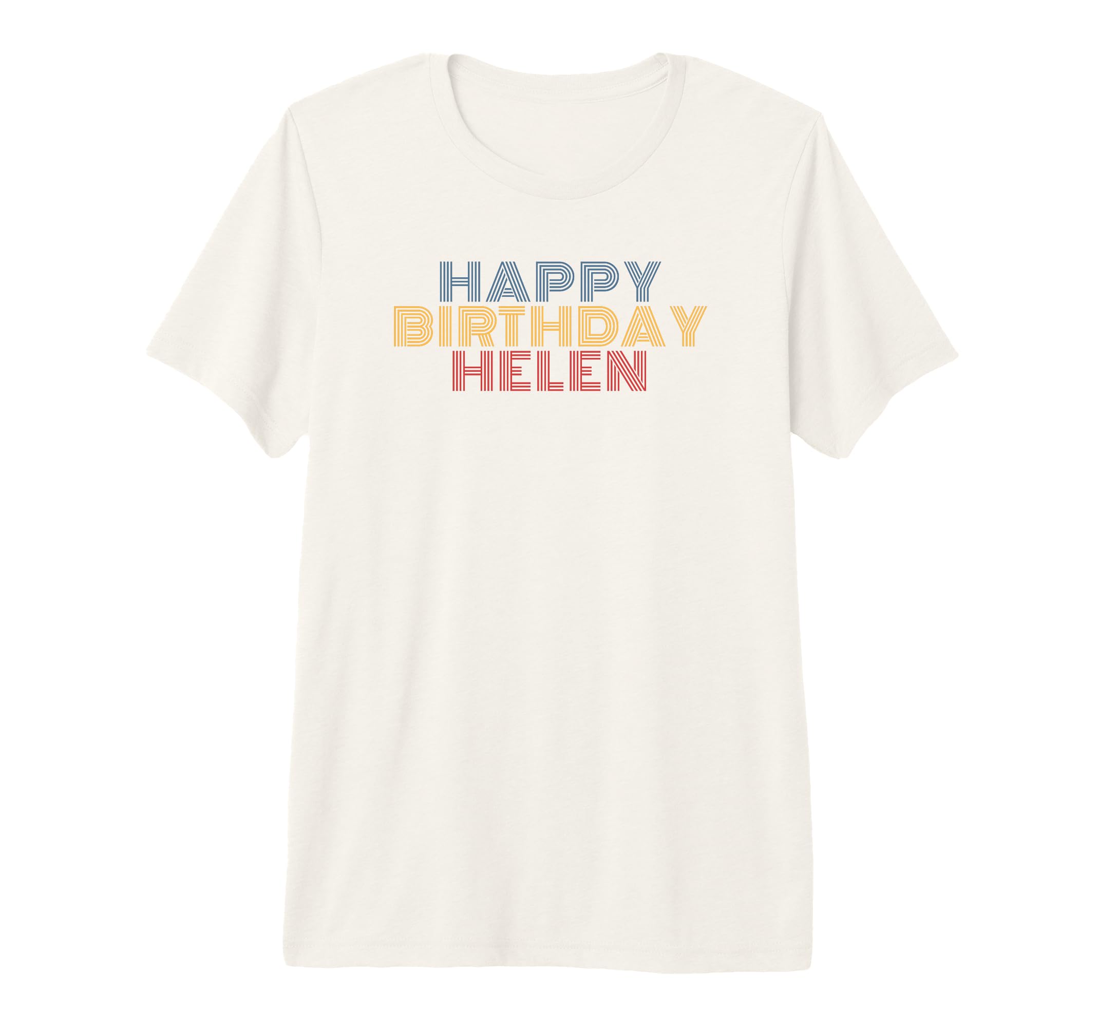 Happy Birthday Helen Personalized Name T-Shirt - Graphic Print Unisex - T-Shirt, Sweatshirt, Hoodie
