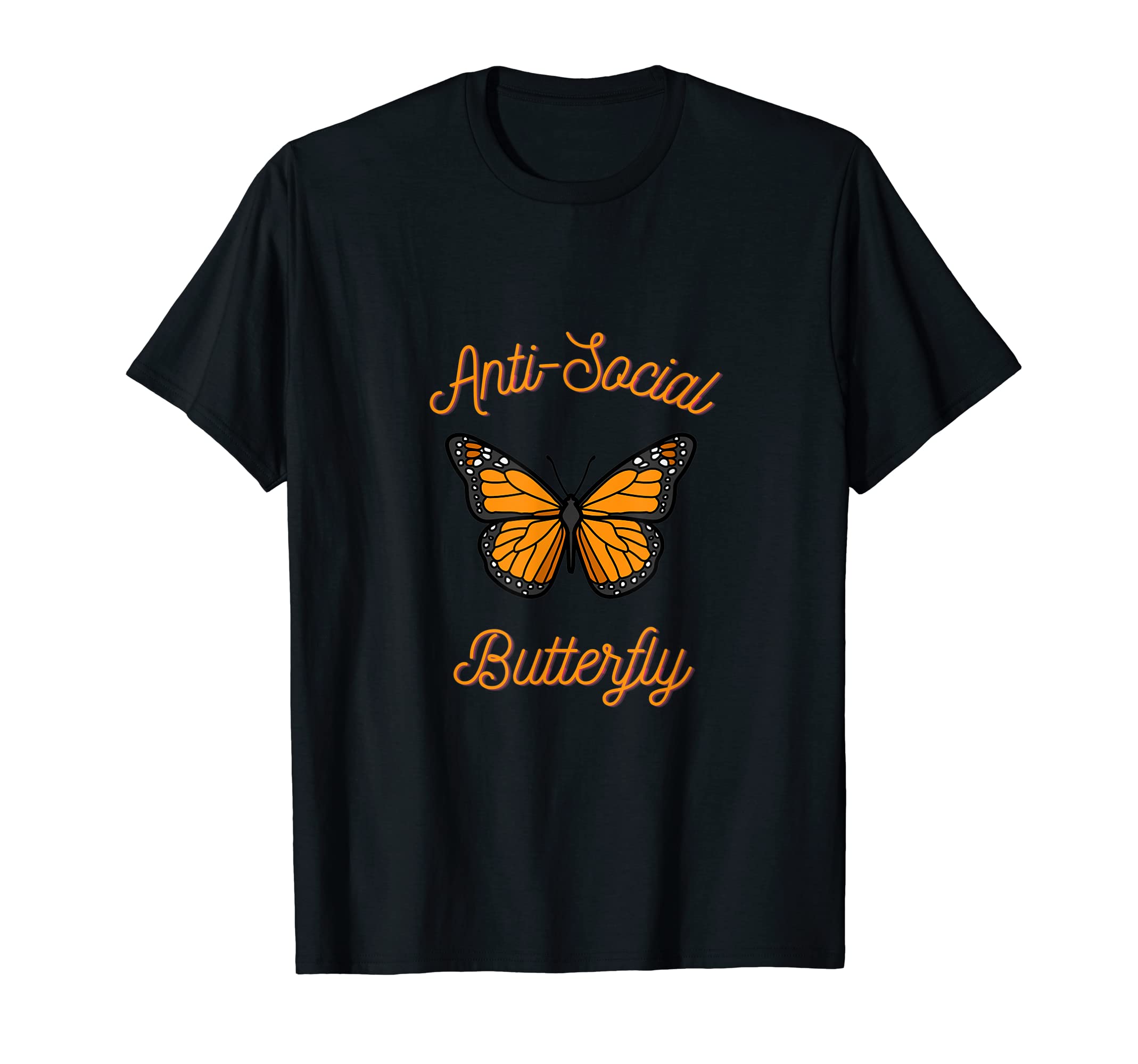 Anti Social Butterfly T-Shirt - Fun Novelty Design Unisex - T-Shirt, Sweatshirt, Hoodie
