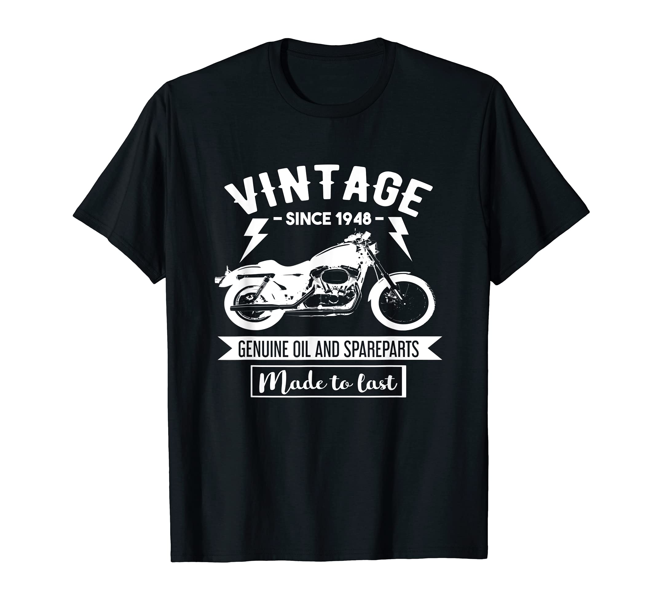 Since 1948 Made To Last T-Shirt - Casual Everyday Wear for Adults - T-Shirt, Sweatshirt, Hoodie
