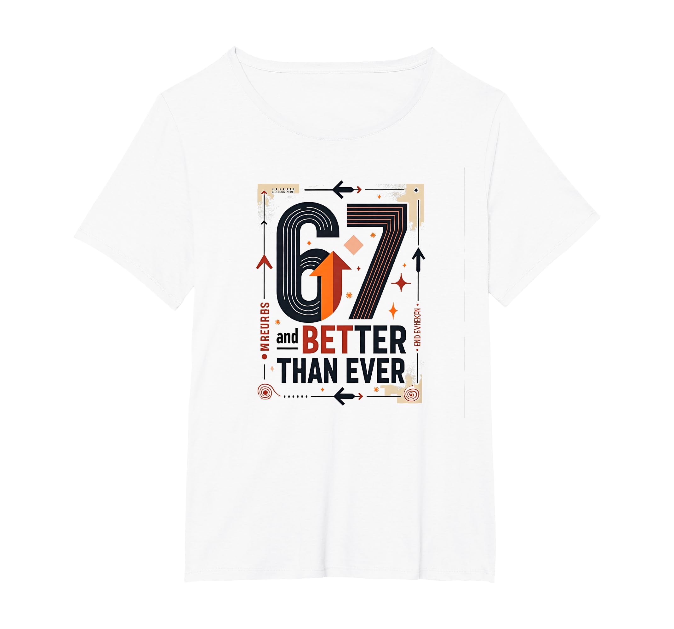 67Th Birthday Gift Better Than Ever Wall T-Shirt - Graphic Print Unisex - T-Shirt, Sweatshirt, Hoodie