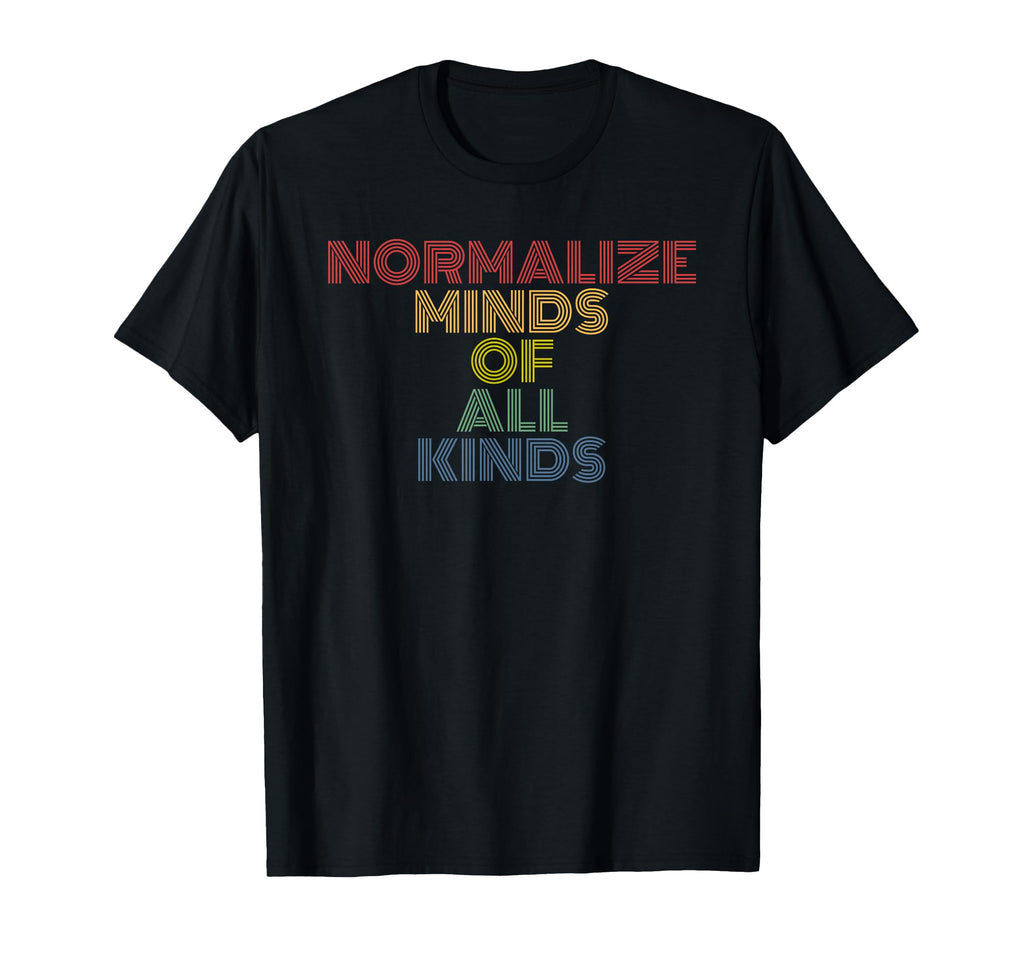 Normalize Minds All Kinds Typography T-Shirt - Trendy Graphic Men Women - T-Shirt, Sweatshirt, Hoodie