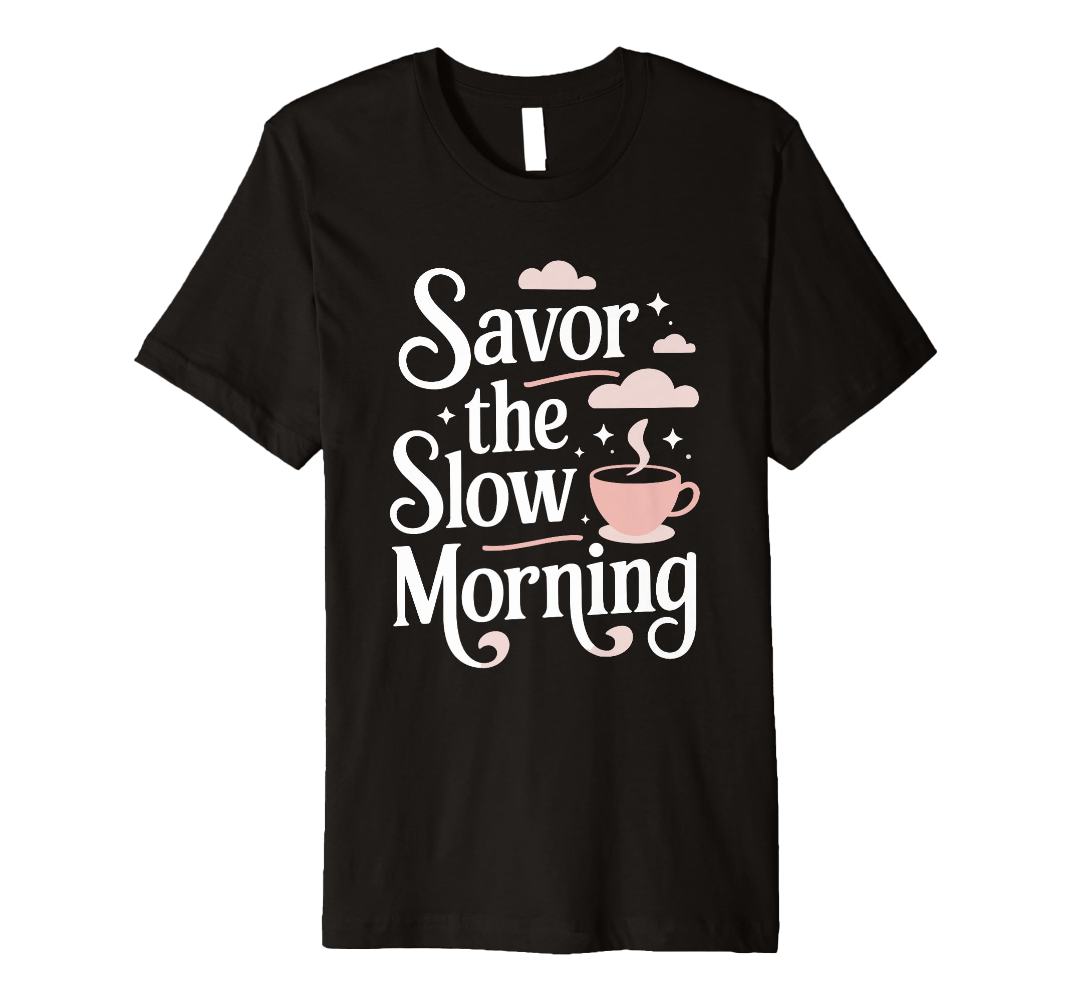 Morning Routine Peaceful Mornings T-Shirt - Custom Art Print for Adults - T-Shirt, Sweatshirt, Hoodie