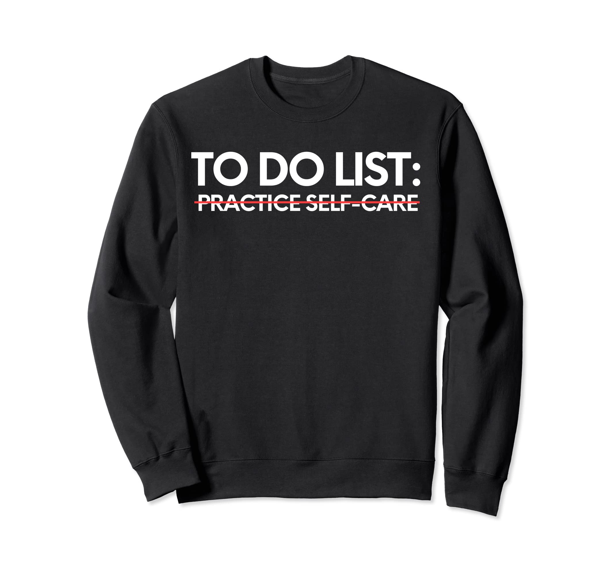 Funny To Do List Practice Sweatshirt - Casual Everyday Wear for Adults - T-Shirt, Sweatshirt, Hoodie