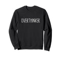 Professional Overthinker Life Sweatshirt - Custom Art Print for Adults - T-Shirt, Sweatshirt, Hoodie