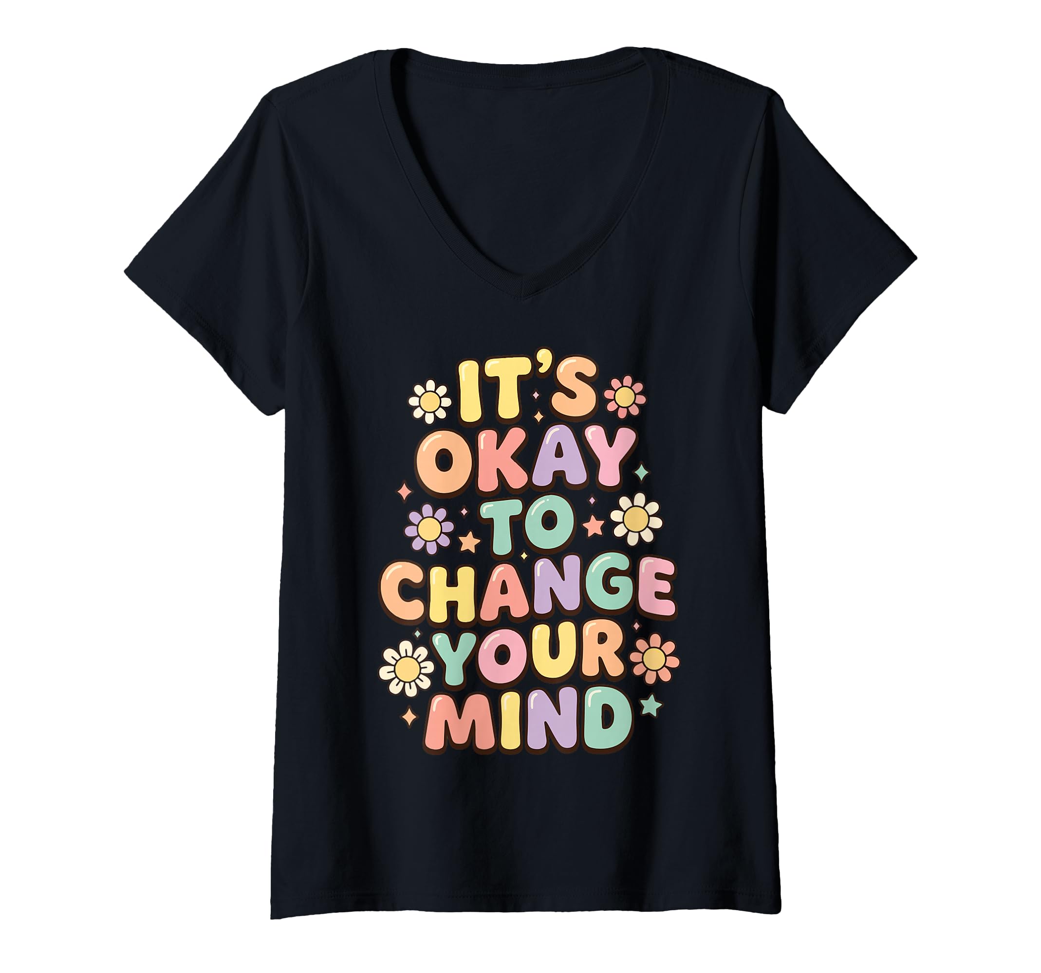 Womens Its Okay To Change Your Mind T-Shirt - Aesthetic Graphic for Adults - T-Shirt, Sweatshirt, Hoodie