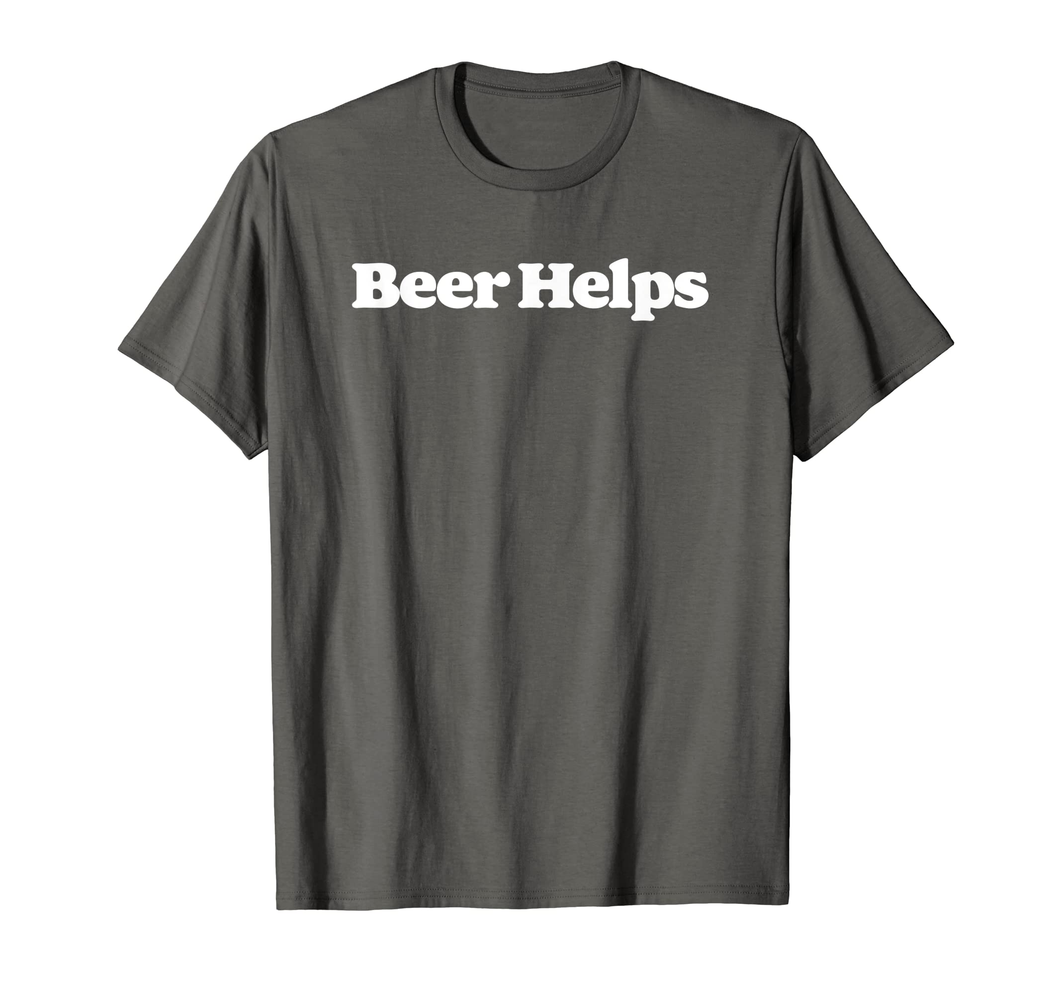 Beer Helps Funny Minimalist Typography T-Shirt - Graphic Print for Adults - T-Shirt, Sweatshirt, Hoodie