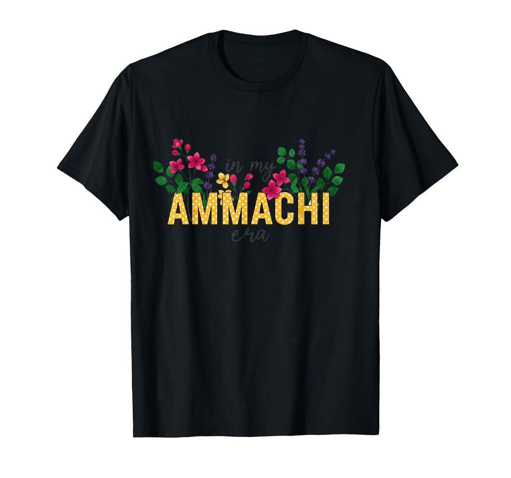 My Ammachi Era Floral Typography T-Shirt - Unique Graphic for Adults - T-Shirt, Sweatshirt, Hoodie