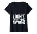 Womens I Dont Overthink Anything Mindset T-Shirt - Custom Art Print Unisex - T-Shirt, Sweatshirt, Hoodie